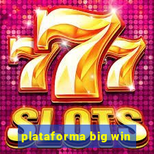 plataforma big win